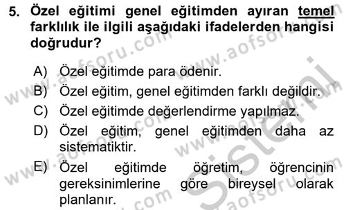 Özel Gereksinimli Bireyler ve Bakım Hizmetleri Dersi 2016 - 2017 Yılı 3 Ders Sınav Soruları 5. Soru