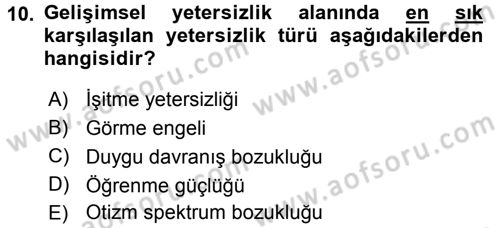 Özel Gereksinimli Bireyler ve Bakım Hizmetleri Dersi 2016 - 2017 Yılı (Vize) Ara Sınav Soruları 10. Soru