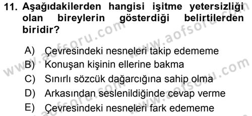 Özel Gereksinimli Bireyler ve Bakım Hizmetleri Dersi 2016 - 2017 Yılı (Vize) Ara Sınav Soruları 11. Soru