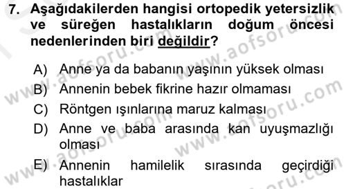 Özel Gereksinimli Bireyler ve Bakım Hizmetleri Dersi 2016 - 2017 Yılı (Final) Dönem Sonu Sınav Soruları 7. Soru