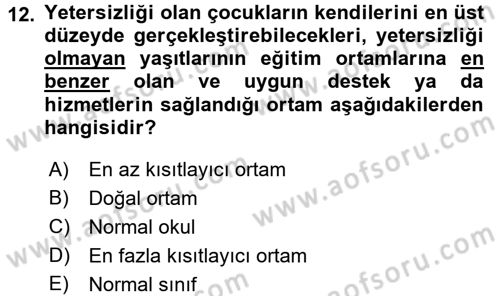 Özel Gereksinimli Bireyler ve Bakım Hizmetleri Dersi 2017 - 2018 Yılı 3 Ders Sınav Soruları 12. Soru