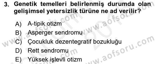 Özel Gereksinimli Bireyler ve Bakım Hizmetleri Dersi 2017 - 2018 Yılı 3 Ders Sınav Soruları 3. Soru