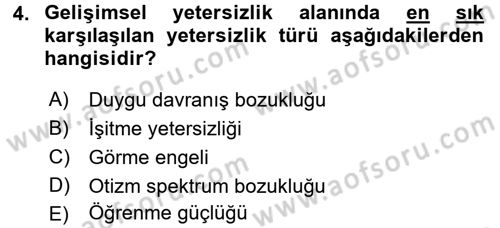 Özel Gereksinimli Bireyler ve Bakım Hizmetleri Dersi 2017 - 2018 Yılı 3 Ders Sınav Soruları 4. Soru