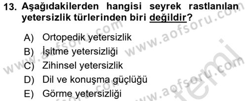 Özel Gereksinimli Bireyler ve Bakım Hizmetleri Dersi 2017 - 2018 Yılı (Vize) Ara Sınav Soruları 13. Soru