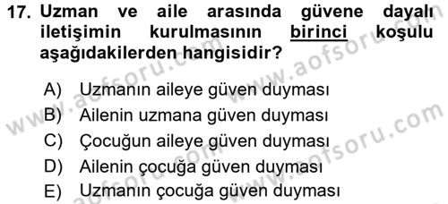 Özel Gereksinimli Bireyler ve Bakım Hizmetleri Dersi 2017 - 2018 Yılı (Vize) Ara Sınav Soruları 17. Soru