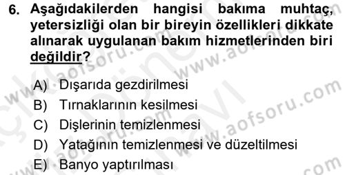 Özel Gereksinimli Bireyler ve Bakım Hizmetleri Dersi 2017 - 2018 Yılı (Final) Dönem Sonu Sınav Soruları 6. Soru