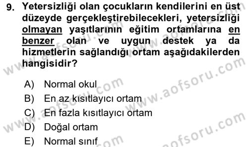 Özel Gereksinimli Bireyler ve Bakım Hizmetleri Dersi 2017 - 2018 Yılı (Final) Dönem Sonu Sınav Soruları 9. Soru