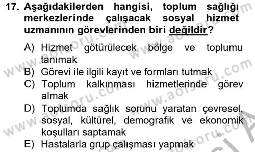 Sosyal Hizmet Uygulamaları Dersi 2012 - 2013 Yılı (Vize) Ara Sınavı 17. Soru