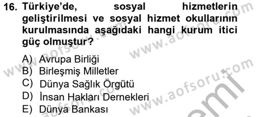 Sosyal Hizmet Uygulamaları Dersi 2013 - 2014 Yılı (Vize) Ara Sınavı 16. Soru