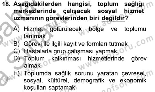 Sosyal Hizmet Uygulamaları Dersi 2013 - 2014 Yılı (Vize) Ara Sınavı 18. Soru