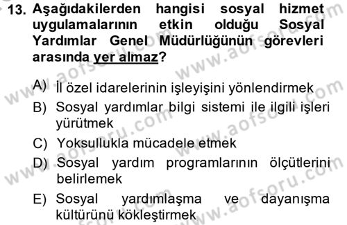 Sosyal Hizmet Uygulamaları Dersi 2013 - 2014 Yılı (Final) Dönem Sonu Sınav Soruları 13. Soru