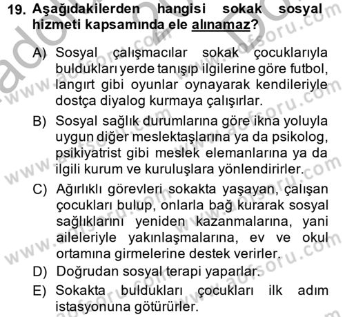 Sosyal Hizmet Uygulamaları Dersi 2013 - 2014 Yılı (Final) Dönem Sonu Sınav Soruları 19. Soru