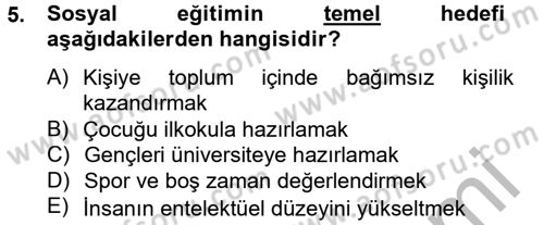 Sosyal Hizmet Uygulamaları Dersi 2013 - 2014 Yılı (Final) Dönem Sonu Sınav Soruları 5. Soru
