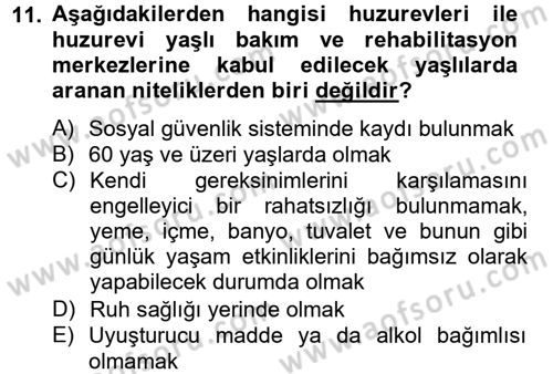 Sosyal Hizmet Uygulamaları Dersi 2014 - 2015 Yılı (Vize) Ara Sınav Soruları 11. Soru
