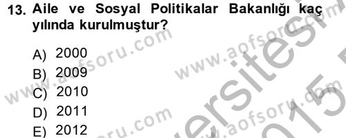 Sosyal Hizmet Uygulamaları Dersi 2014 - 2015 Yılı (Vize) Ara Sınav Soruları 13. Soru