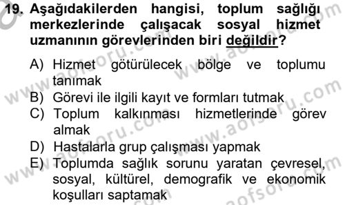 Sosyal Hizmet Uygulamaları Dersi 2014 - 2015 Yılı (Vize) Ara Sınav Soruları 19. Soru