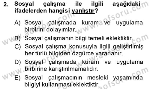 Sosyal Hizmet Uygulamaları Dersi 2014 - 2015 Yılı (Vize) Ara Sınav Soruları 2. Soru