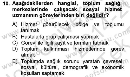 Sosyal Hizmet Uygulamaları Dersi 2014 - 2015 Yılı Tek Ders Sınavı 10. Soru