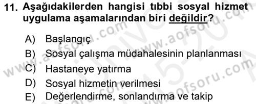Sosyal Hizmet Uygulamaları Dersi 2015 - 2016 Yılı (Vize) Ara Sınav Soruları 11. Soru