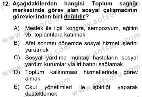 Sosyal Hizmet Uygulamaları Dersi 2015 - 2016 Yılı (Vize) Ara Sınav Soruları 12. Soru