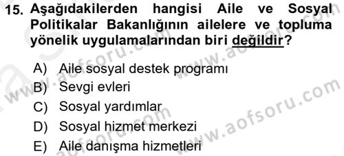 Sosyal Hizmet Uygulamaları Dersi 2015 - 2016 Yılı (Vize) Ara Sınav Soruları 15. Soru