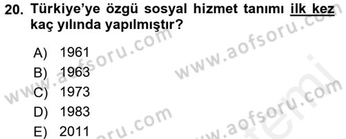 Sosyal Hizmet Uygulamaları Dersi 2015 - 2016 Yılı (Vize) Ara Sınav Soruları 20. Soru