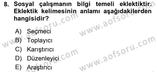 Sosyal Hizmet Uygulamaları Dersi 2015 - 2016 Yılı (Vize) Ara Sınav Soruları 8. Soru