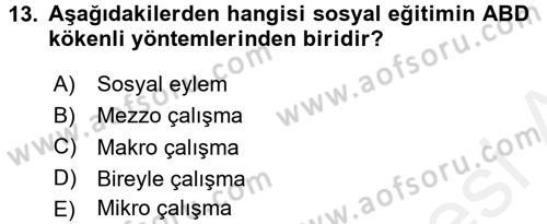 Sosyal Hizmet Uygulamaları Dersi 2015 - 2016 Yılı Tek Ders Sınav Soruları 13. Soru