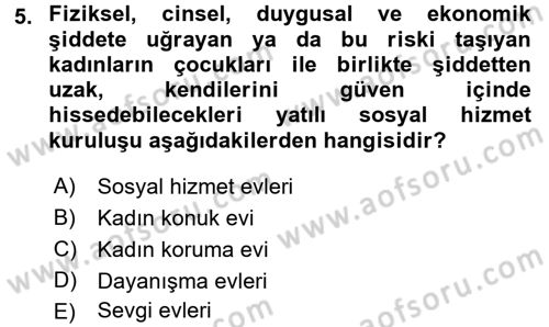 Sosyal Hizmet Uygulamaları Dersi 2015 - 2016 Yılı Tek Ders Sınav Soruları 5. Soru