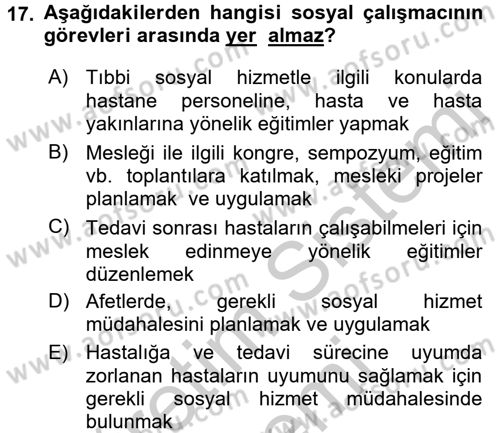 Sosyal Hizmet Uygulamaları Dersi 2016 - 2017 Yılı (Vize) Ara Sınav Soruları 17. Soru