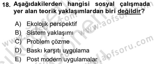 Sosyal Hizmet Uygulamaları Dersi 2016 - 2017 Yılı (Final) Dönem Sonu Sınav Soruları 18. Soru