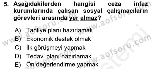 Sosyal Hizmet Uygulamaları Dersi 2017 - 2018 Yılı (Final) Dönem Sonu Sınavı 5. Soru
