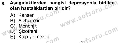 Yaşlı ve Hasta Bakım Hizmetleri Dersi 2012 - 2013 Yılı (Final) Dönem Sonu Sınav Soruları 8. Soru