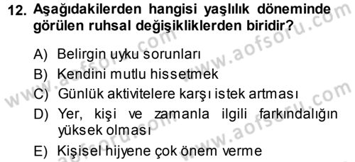 Yaşlı ve Hasta Bakım Hizmetleri Dersi 2013 - 2014 Yılı (Vize) Ara Sınav Soruları 12. Soru