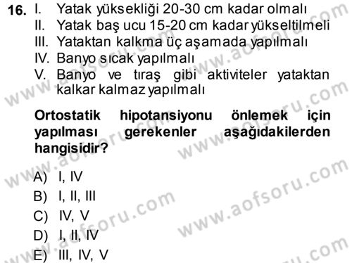 Yaşlı ve Hasta Bakım Hizmetleri Dersi 2013 - 2014 Yılı (Vize) Ara Sınav Soruları 16. Soru