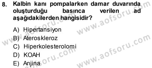 Yaşlı ve Hasta Bakım Hizmetleri Dersi 2013 - 2014 Yılı (Vize) Ara Sınav Soruları 8. Soru
