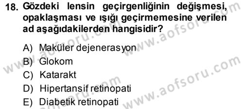 Yaşlı ve Hasta Bakım Hizmetleri Dersi 2013 - 2014 Yılı (Final) Dönem Sonu Sınav Soruları 18. Soru