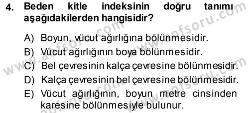 Yaşlı ve Hasta Bakım Hizmetleri Dersi 2013 - 2014 Yılı (Final) Dönem Sonu Sınav Soruları 4. Soru