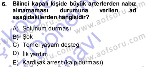 Yaşlı ve Hasta Bakım Hizmetleri Dersi 2013 - 2014 Yılı (Final) Dönem Sonu Sınav Soruları 6. Soru