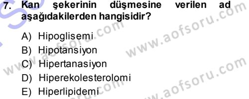 Yaşlı ve Hasta Bakım Hizmetleri Dersi 2013 - 2014 Yılı (Final) Dönem Sonu Sınav Soruları 7. Soru