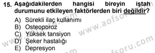 Yaşlı ve Hasta Bakım Hizmetleri Dersi 2013 - 2014 Yılı Tek Ders Sınav Soruları 15. Soru