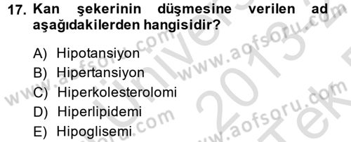 Yaşlı ve Hasta Bakım Hizmetleri Dersi 2013 - 2014 Yılı Tek Ders Sınav Soruları 17. Soru