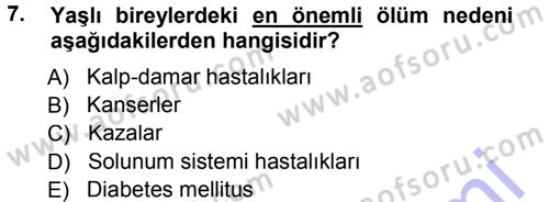 Yaşlı ve Hasta Bakım Hizmetleri Dersi 2014 - 2015 Yılı (Vize) Ara Sınav Soruları 7. Soru
