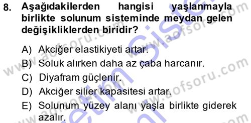 Yaşlı ve Hasta Bakım Hizmetleri Dersi 2014 - 2015 Yılı (Vize) Ara Sınav Soruları 8. Soru