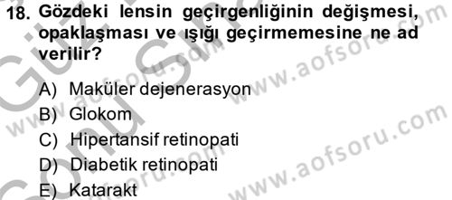 Yaşlı ve Hasta Bakım Hizmetleri Dersi 2014 - 2015 Yılı (Final) Dönem Sonu Sınavı 18. Soru