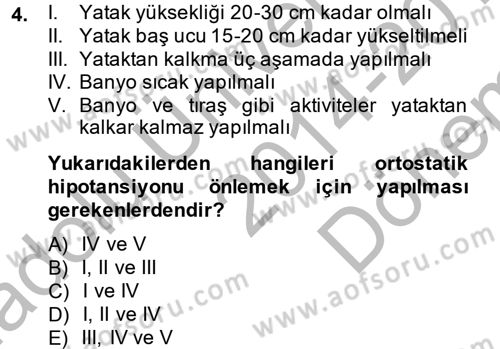 Yaşlı ve Hasta Bakım Hizmetleri Dersi 2014 - 2015 Yılı (Final) Dönem Sonu Sınav Soruları 4. Soru