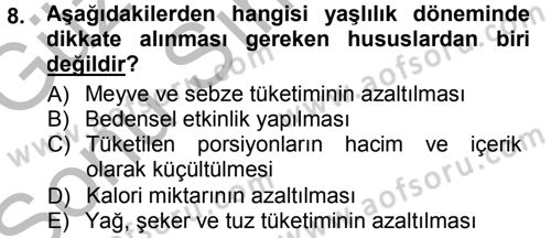 Yaşlı ve Hasta Bakım Hizmetleri Dersi 2014 - 2015 Yılı (Final) Dönem Sonu Sınav Soruları 8. Soru