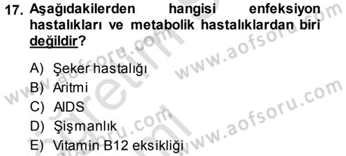 Yaşlı ve Hasta Bakım Hizmetleri Dersi 2014 - 2015 Yılı Tek Ders Sınav Soruları 17. Soru