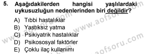 Yaşlı ve Hasta Bakım Hizmetleri Dersi 2014 - 2015 Yılı Tek Ders Sınav Soruları 5. Soru