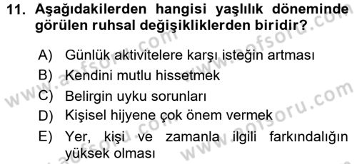Yaşlı ve Hasta Bakım Hizmetleri Dersi 2015 - 2016 Yılı (Vize) Ara Sınav Soruları 11. Soru